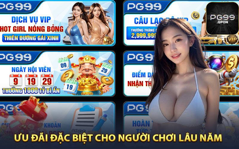 Ưu đãi đặc biệt cho người chơi lâu năm